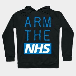 Arm The NHS (Blue) Hoodie